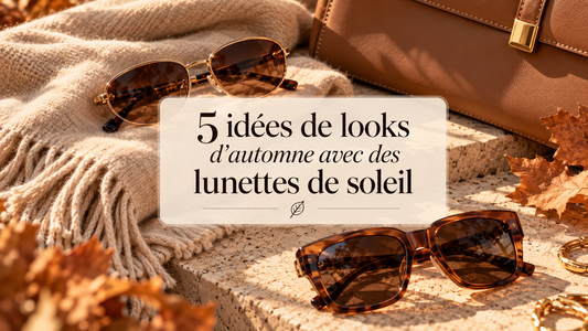 5 idées de looks d’automne avec des lunettes de soleil